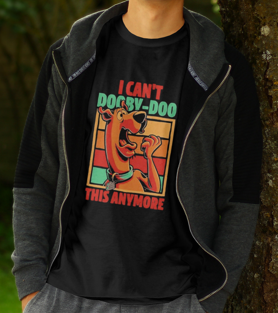 I Can't Dooby Doo This Anymore Scared Tired Cartoon Dog T-Shirt