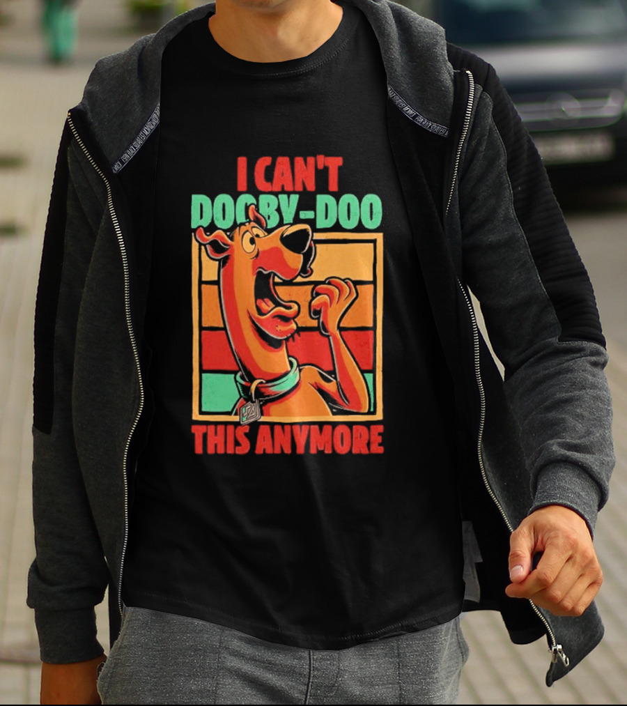 I Can't Dooby Doo This Anymore Scared Tired Cartoon Dog T-Shirt