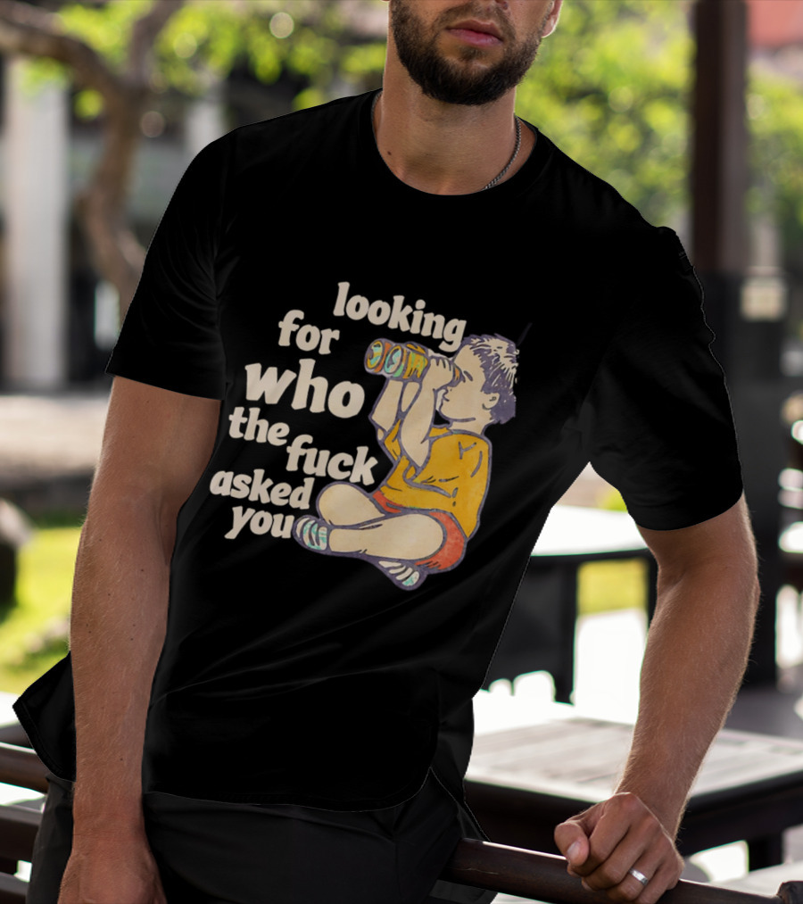 Looking For Who The Fuck Asked You Boy With Binoculars Yellow Red Shorts T-Shirt