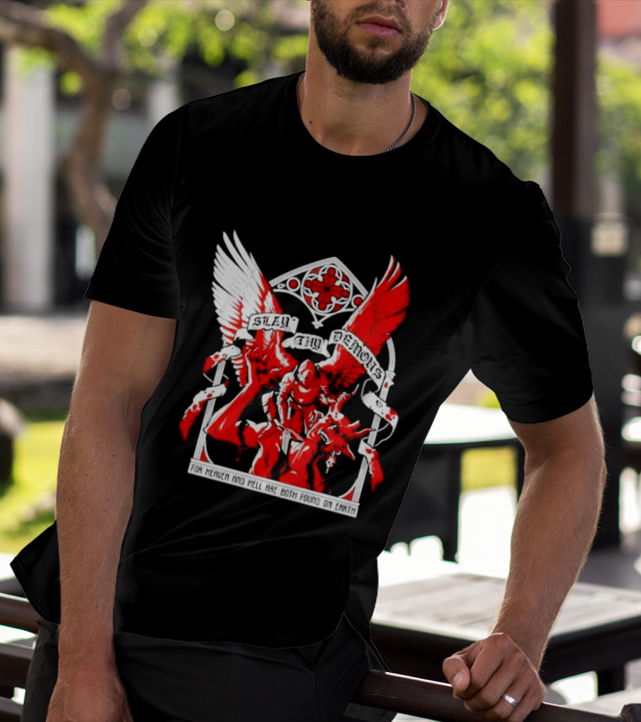 Slay Thy Demons For Heaven And Hell Are Both Found On Earth Angelic Warrior With Wings T-Shirt