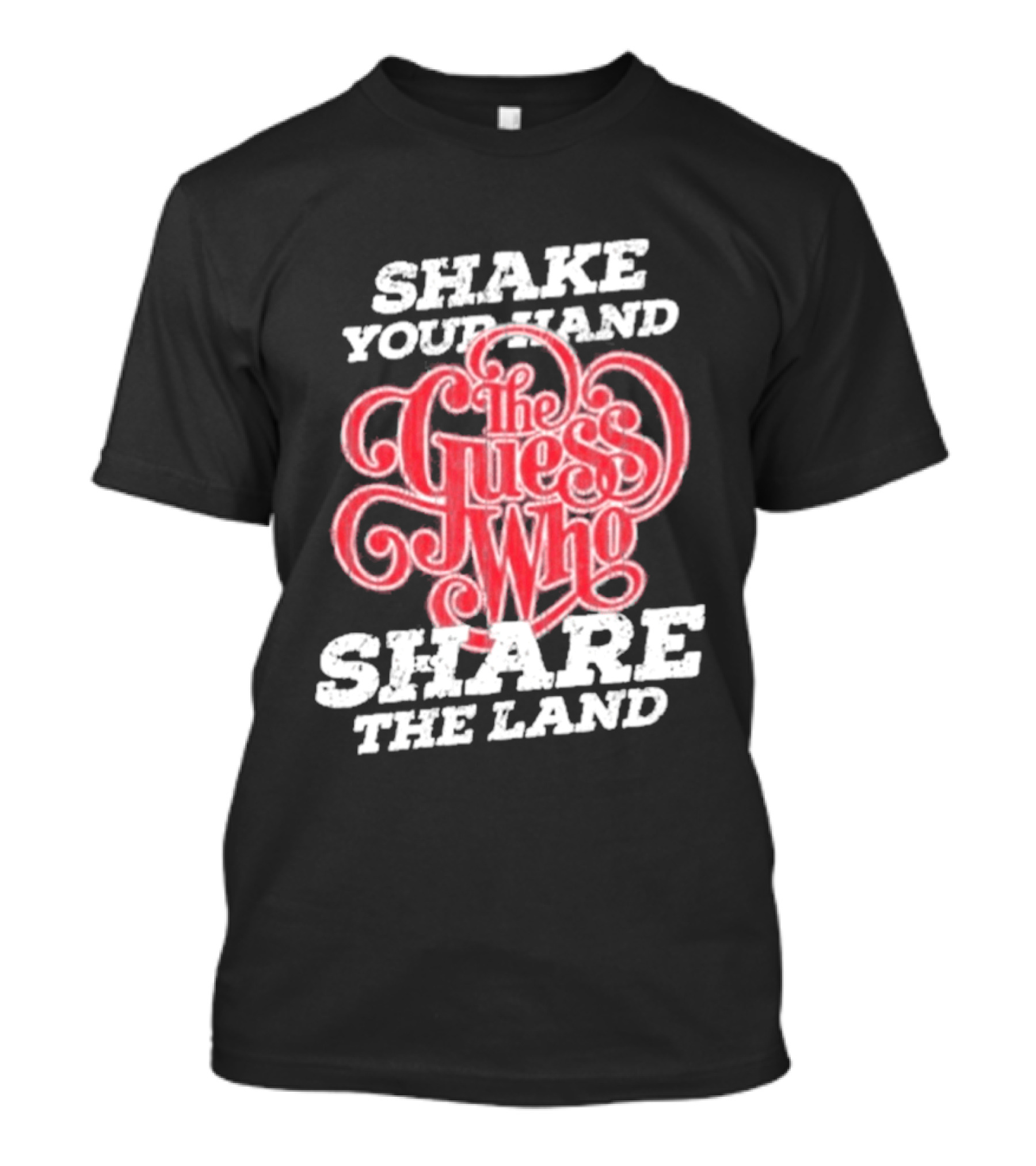 Shake Your Hand The Guess Who Share The Land T-Shirt