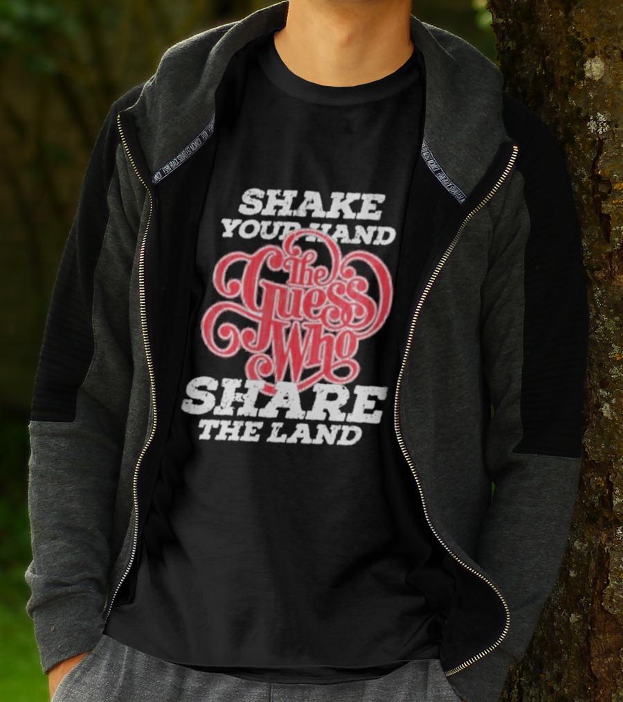 Shake Your Hand The Guess Who Share The Land T-Shirt