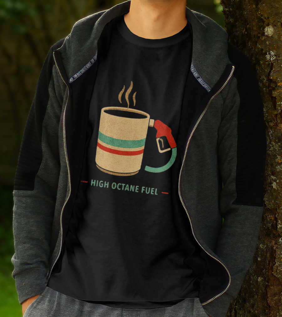 High Octane Fuel Coffee Gas Pump Caffeine Humor T-Shirt