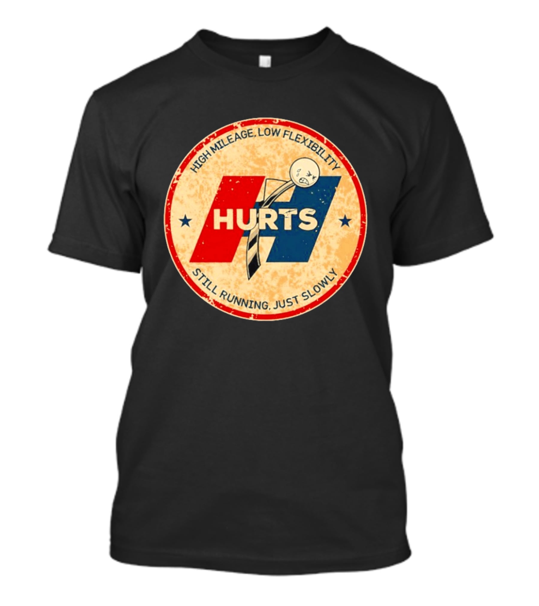 High Mileage Low Flexibility Hurts Still Running Just Slowly T-Shirt