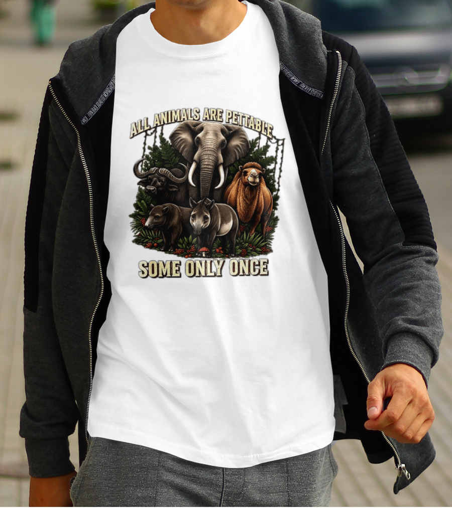 All Animals Are Pettable Some Only Once Elephant Buffalo Camel Tapir Jungle Foliage T-Shirt