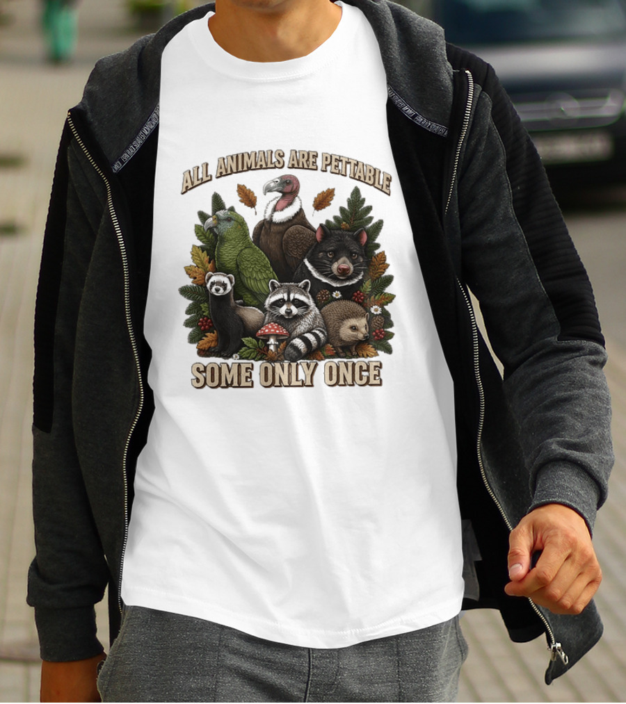 All Animals Are Pettable Some Only Once Vulture Green Parrot Ferret Raccoon Hedgehog Wildlife T-Shirt