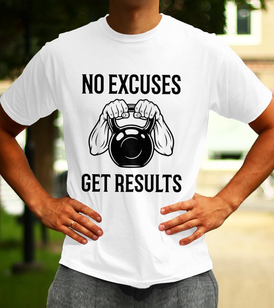 No Excuses Get Results Kettlebell Workout Gym Motivation T-Shirt