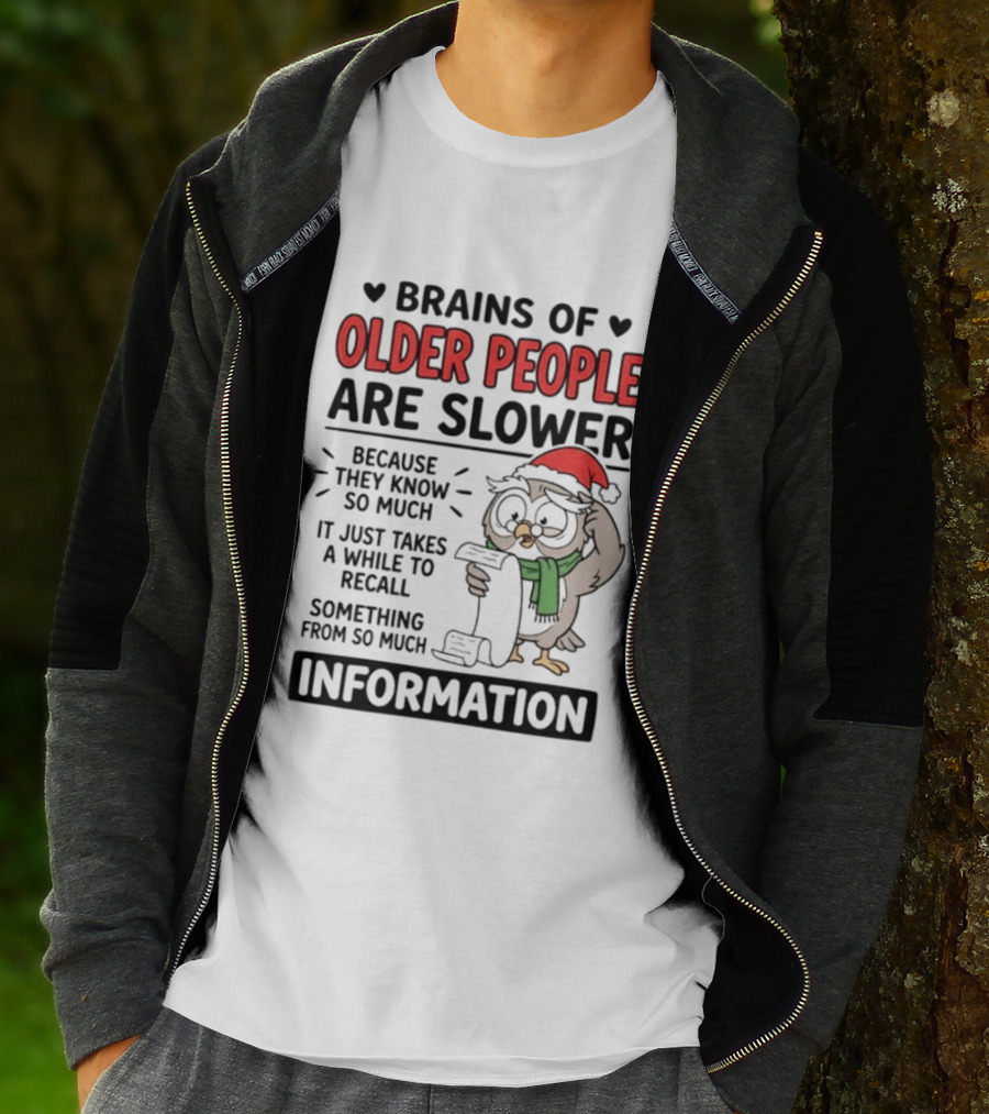Brains Of Older People Are Slower Because They Know So Much Information Owl Reading T-Shirt