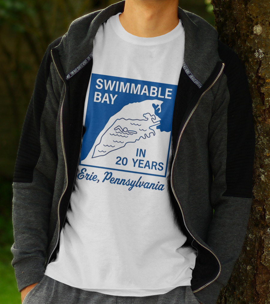 Swimmable Bay Erie Pennsylvania In 20 Years T-Shirt