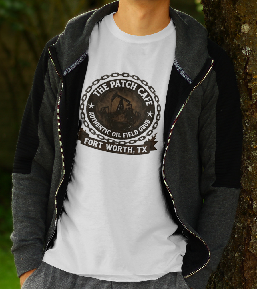 The Patch Cafe Authentic Oil Field Grub Fort Worth TX T-Shirt