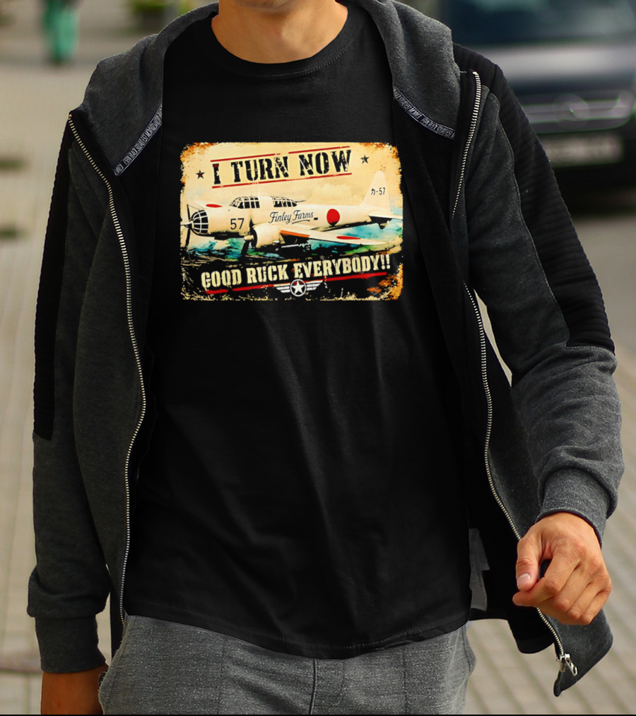 I Turn Now Airplane Good Ruck Everybody Vintage Aviation T-Shirt
