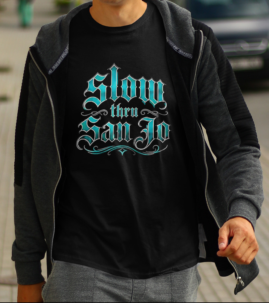 Slow Thru San Jo Teal Blackletter Ornamental Fonts Swirls T-Shirt