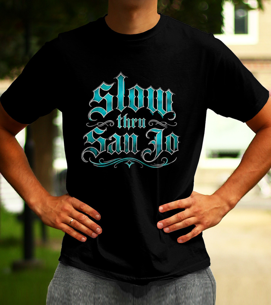 Slow Thru San Jo Teal Blackletter Ornamental Fonts Swirls T-Shirt