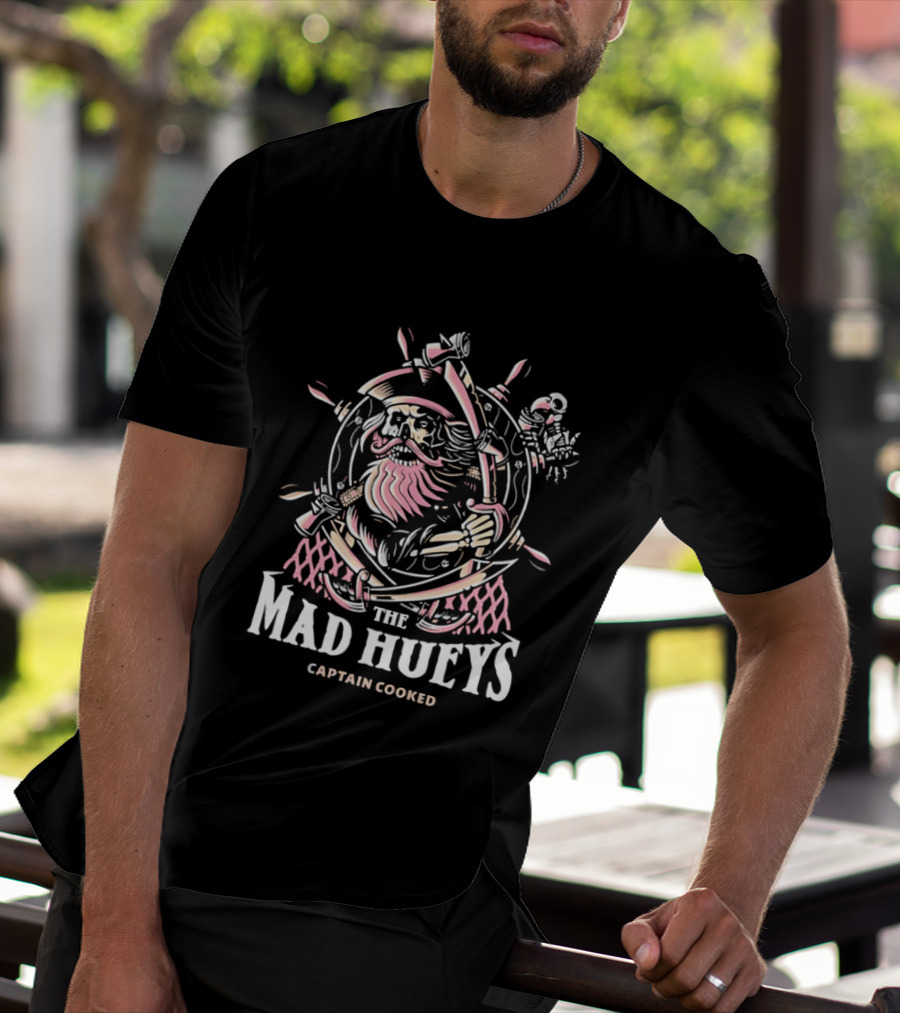 The Mad Hueys Captain Cooked Bearded Pirate Skull Ship Wheel Cutlasses Adventure T-Shirt
