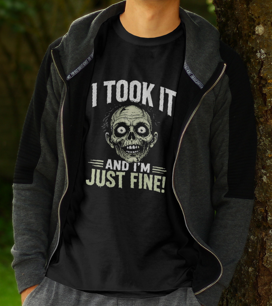 Zombie I Took It And I'm Just Fine Creepy Humor T-Shirt