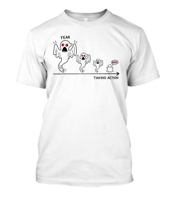Fear Ghost Evolution Taking Action Boo Journey T-Shirt