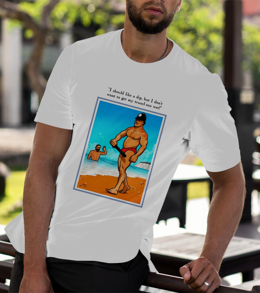 I Should Like A Dip But I Don't Want To Get My Truncheon Wet Beach Scene T-Shirt