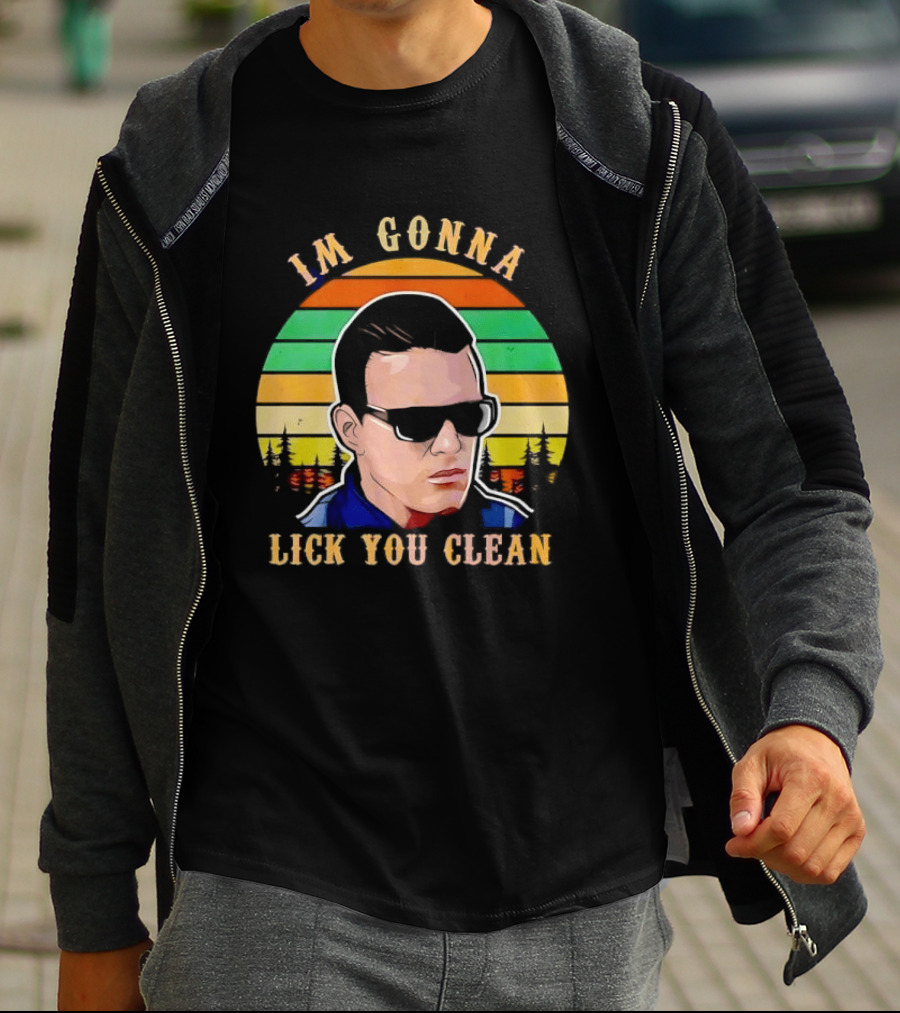 I'm Gonna Lick You Clean Sunglasses Man Sunset Pine Trees T-Shirt