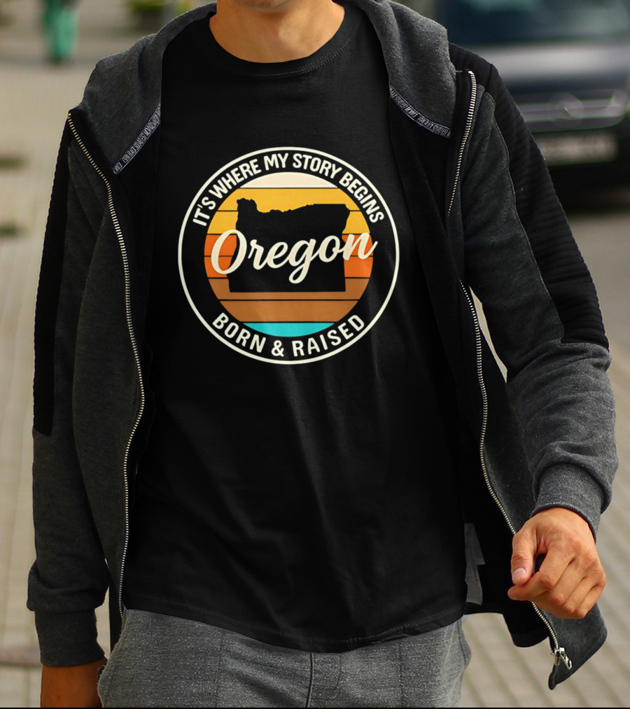 It's Where My Story Begins Oregon Born & Raised Retro Sunset State T-Shirt