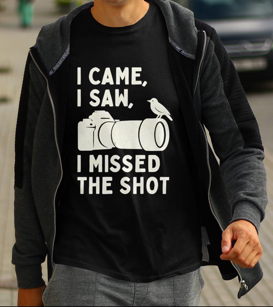 I Came I Saw I Missed The Shot Camera Bird Photography Humor T-Shirt