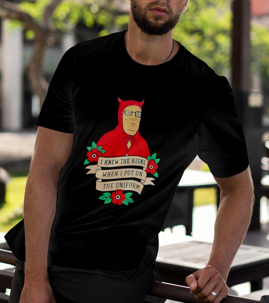 Hank Hill Red Devil Costume I Knew The Risks When Put On Uniform Tattoo Roses Cartoon T-Shirt