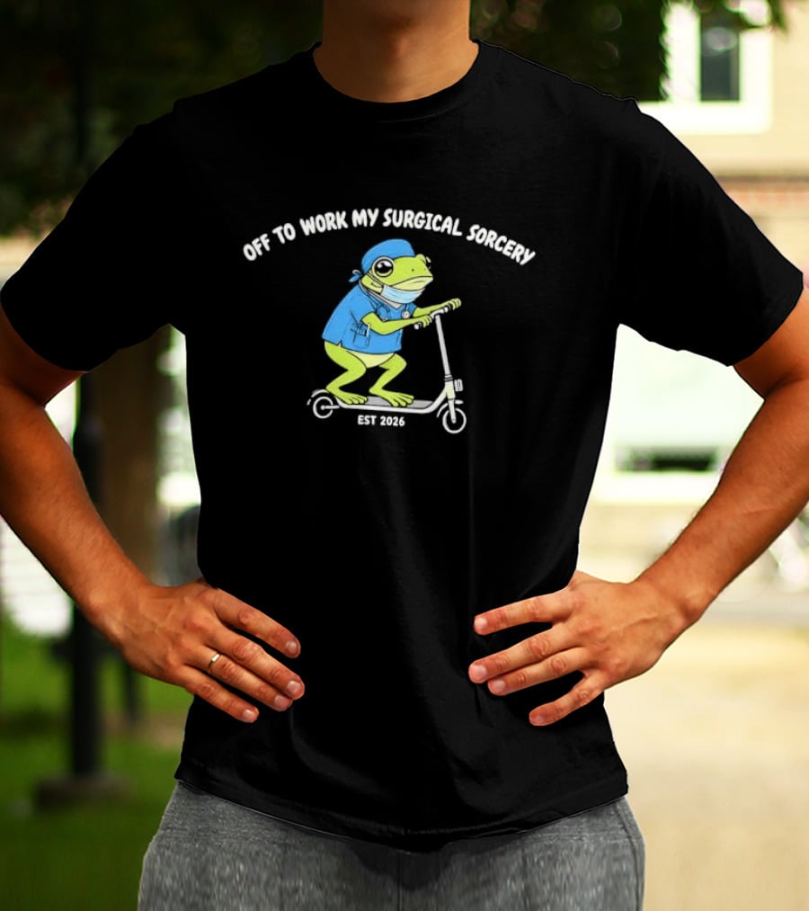 Off To Work My Surgical Sorcery Cartoon Frog Medical Scrubs Scooter Est 2026 T-Shirt