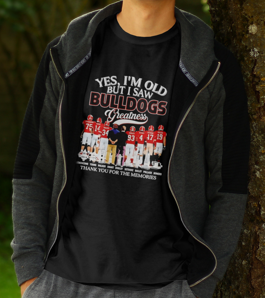 Yes I'm Old But I Saw Bulldogs Greatness Thank You For The Memories Stinchcomb Young Walker Dooley Setooke Bailey Pollack Bomers T-Shirt