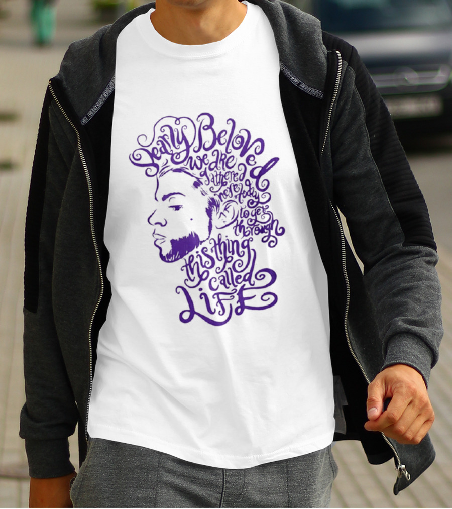 Dearly Beloved We Are Gathered Here Today To Get Through This Thing Called Life Purple T-Shirt