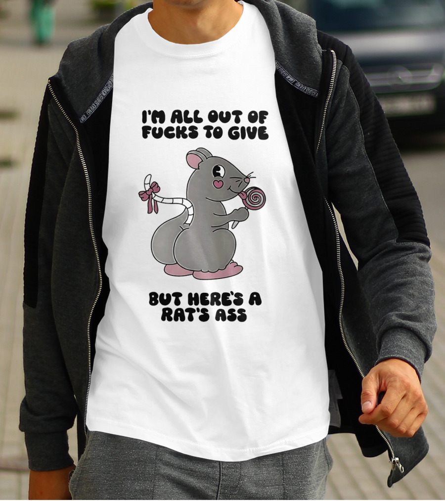 I'm All Out Of Fucks To Give But Here's A Rat's Ass Cute Cartoon With Lollipop T-Shirt