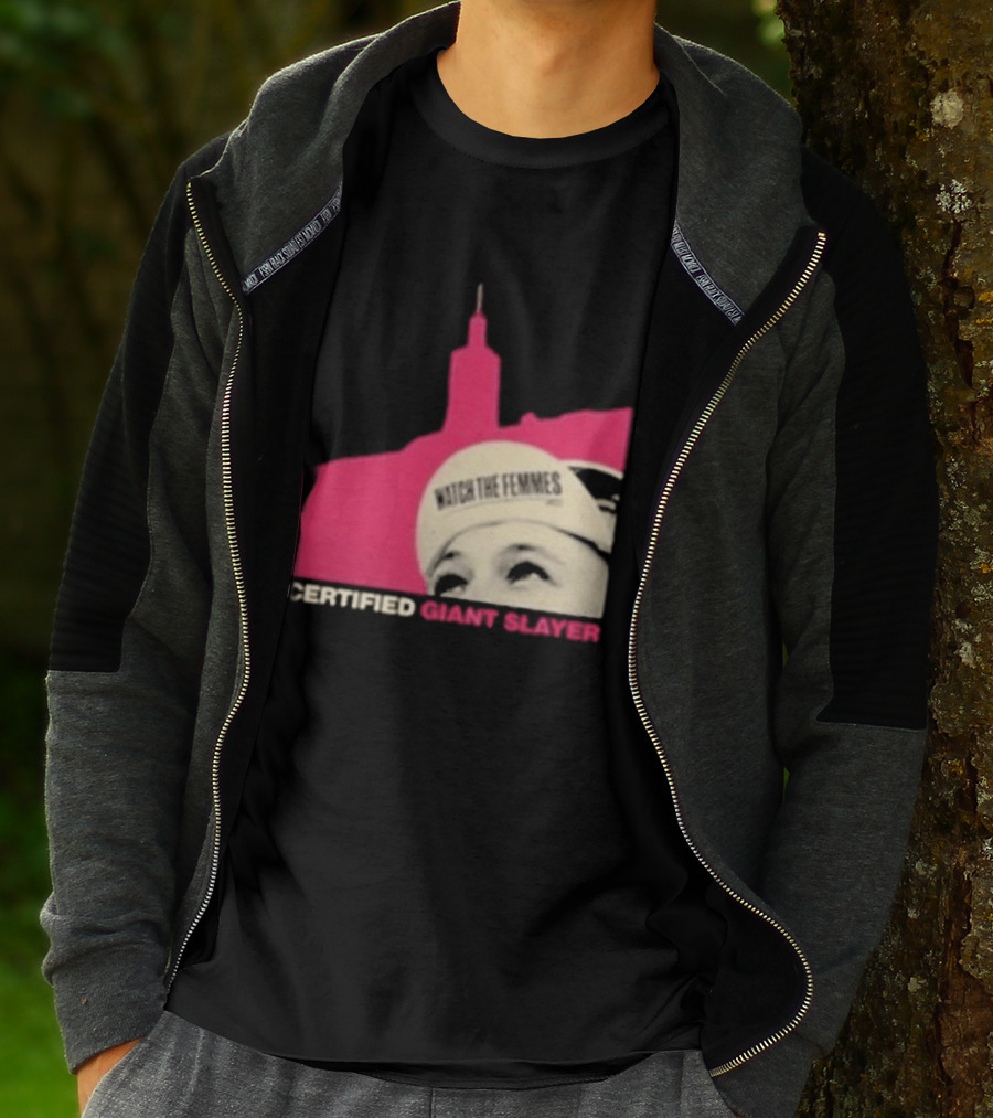 Certified Giant Slayer The Femmes T-Shirt