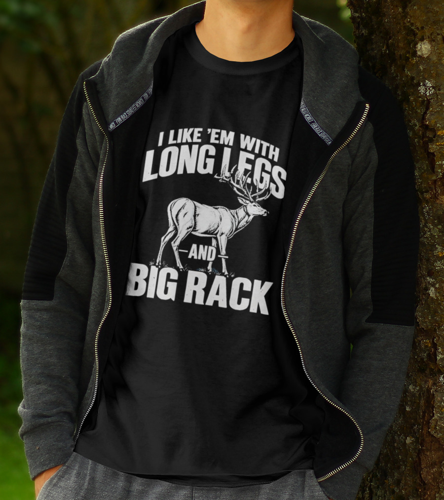 I Like 'Em With Long Legs And Big Rack Deer Country Humor T-Shirt