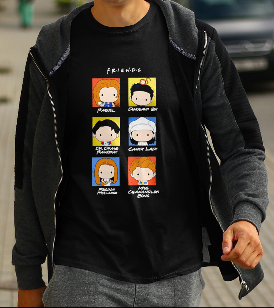 F.R.I.E.N.D.S. Raquel Dinosaur Guy Dr. Drake Ramoray Candy Lady Emma Mackenzie Chandler Bing T-Shirt