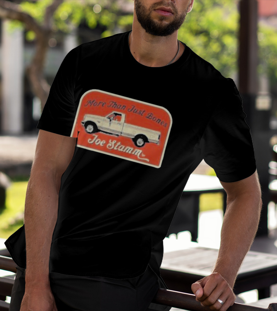 More Than Just Bones Joe Stamm Pickup Truck T-Shirt