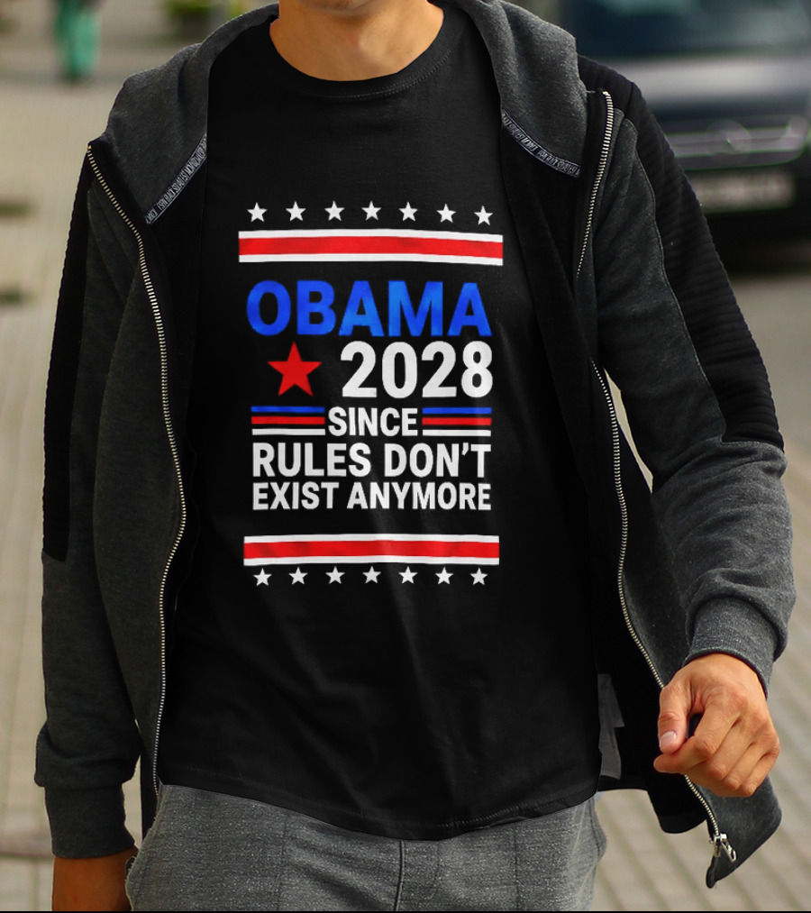 Obama 2028 Since Rules Don't Exist Anymore Red White Blue Stars Stripes Banner T-Shirt