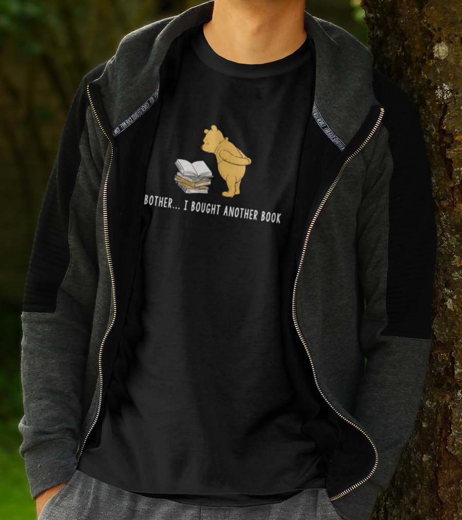 Oh Bother I Bought Another Book Winnie The Pooh Character With Books T-Shirt