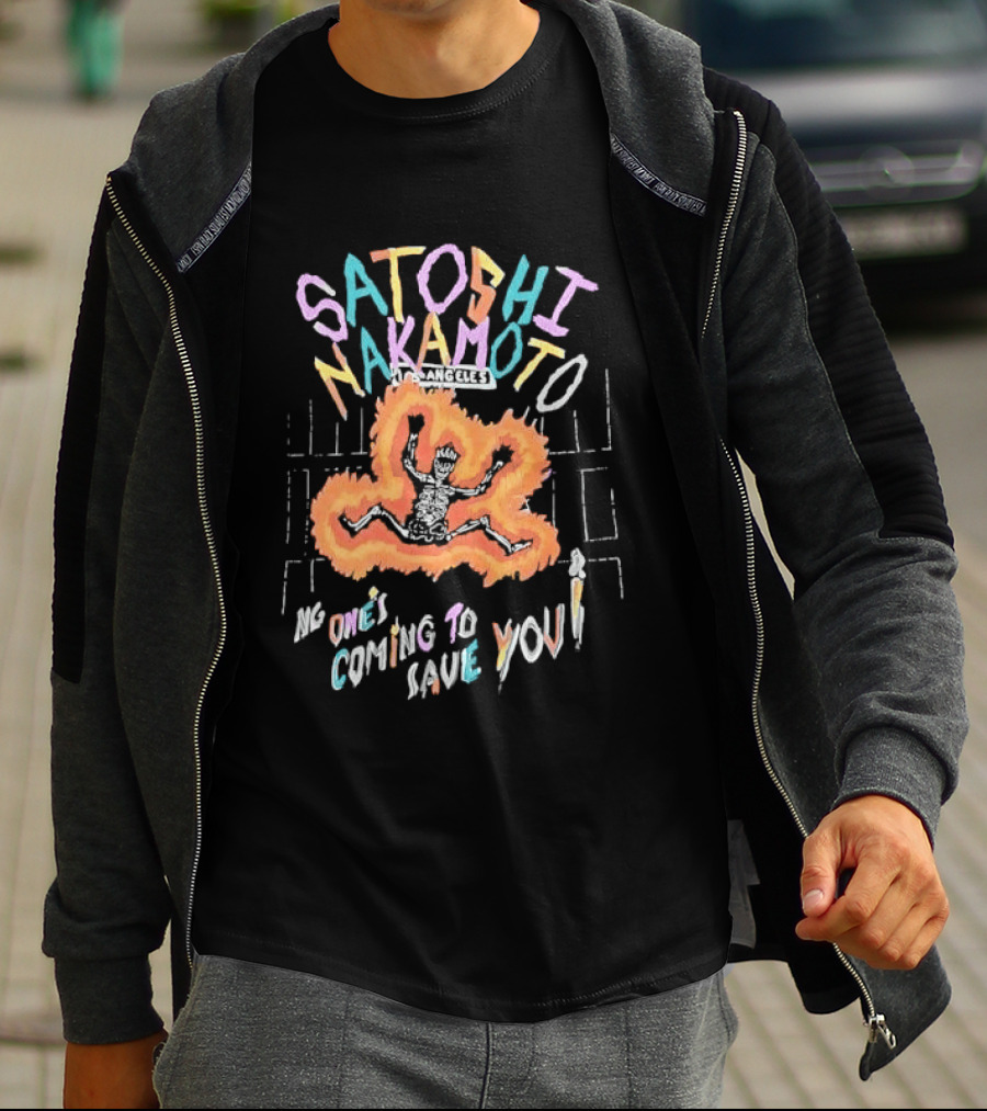 Satoshi Nakamoto Flaming Skeleton No Ones Coming To Save You Los Angeles Candle Cartoon T-Shirt