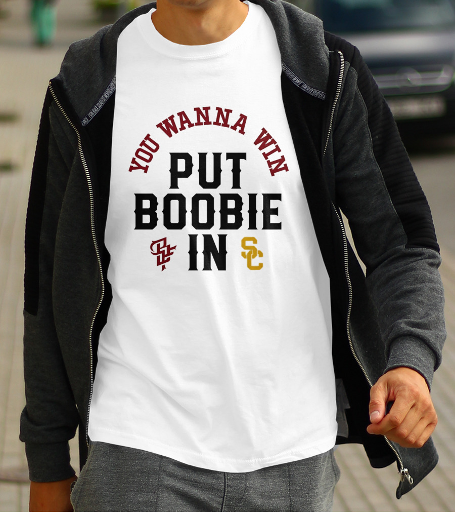 You Wanna Win Put Boobie In Football Theme SC SS T-Shirt