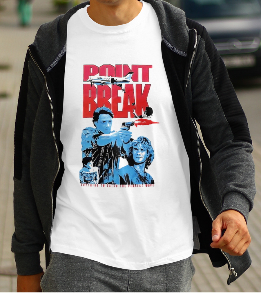 Point Break Movie Characters Anything To Catch The Perfect Wave Gun Airplane T-Shirt