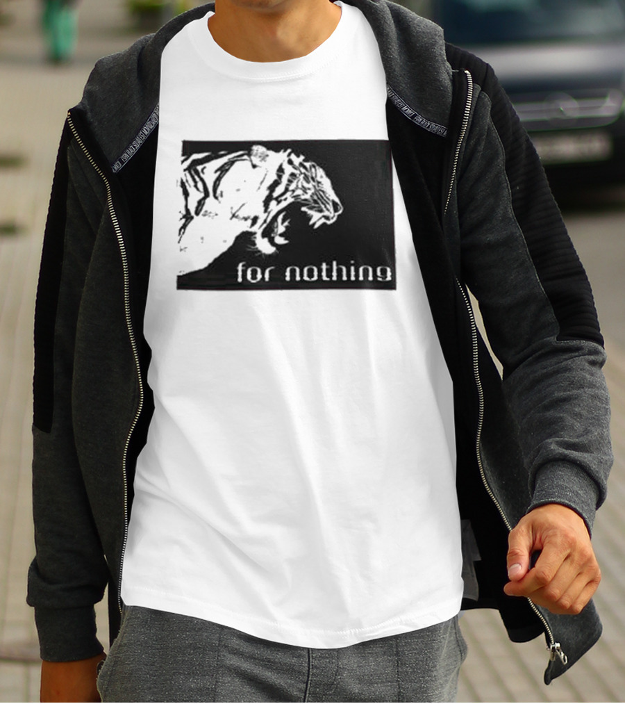 Tiger Head With For Nothing T-Shirt