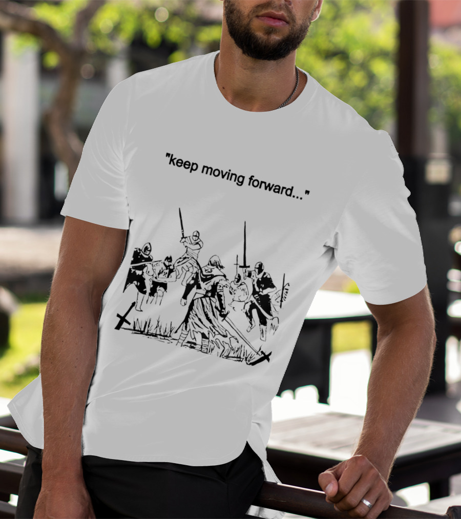 Keep Moving Forward Medieval Battle Scene Warriors T-Shirt