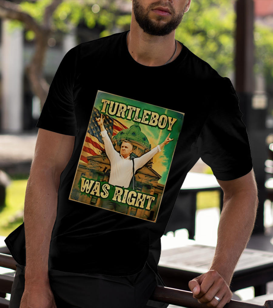 Turtleboy Was Right Patriotic Figure American Flag T-Shirt