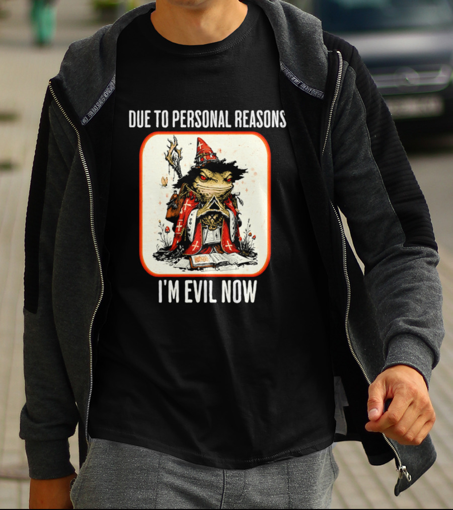 Due To Personal Reasons I'm Evil Now Wizard Toad Spellbook Mushrooms T-Shirt
