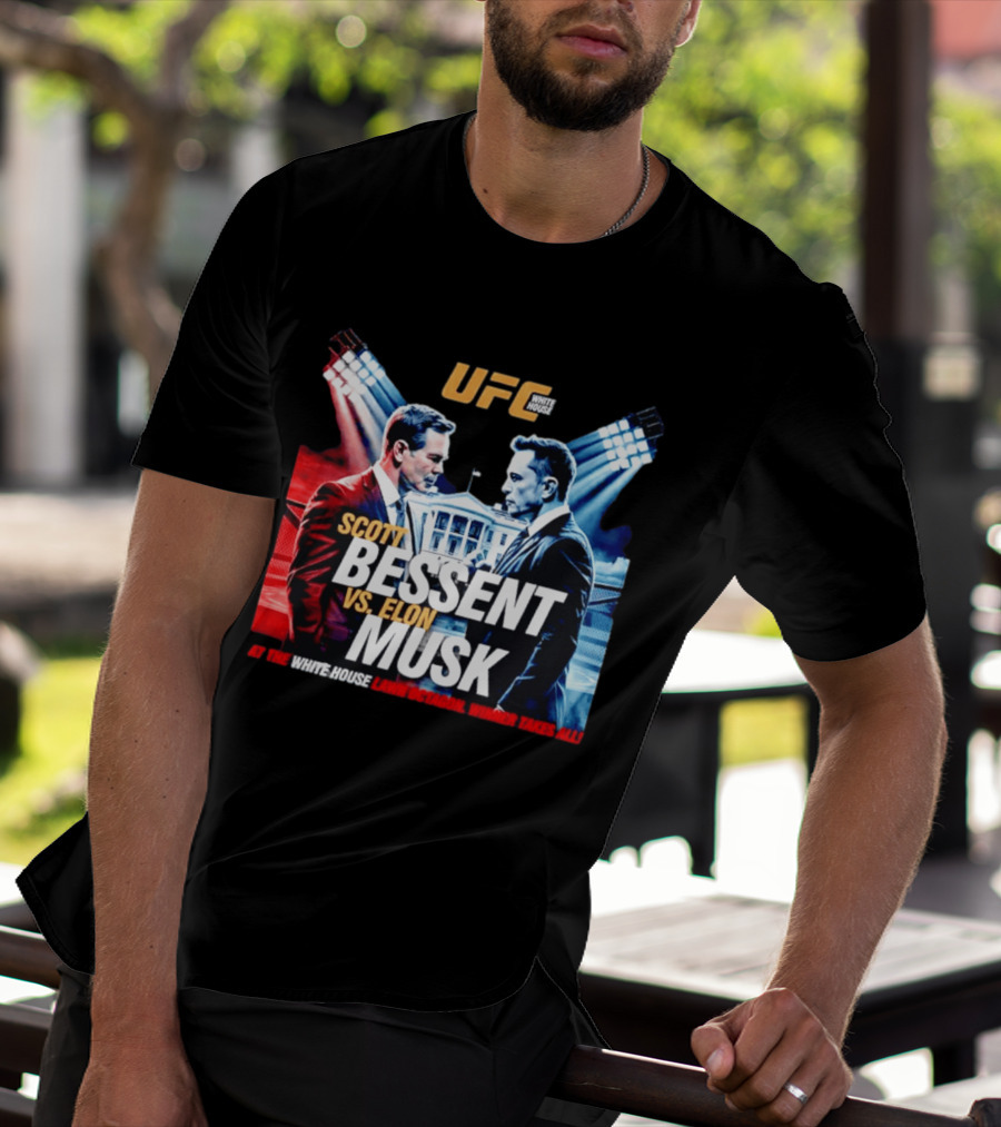 UFC White House Scott Bessent Vs Elon Musk At The White House Lawn Octagon Winner Takes All T-Shirt