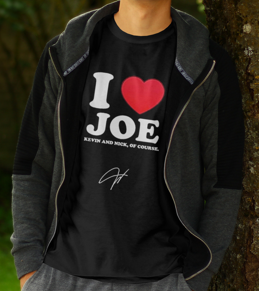 Jonas Brothers The Burning Up Tour 2026 I Love Joe Kevin And Nick Of Course T-Shirt