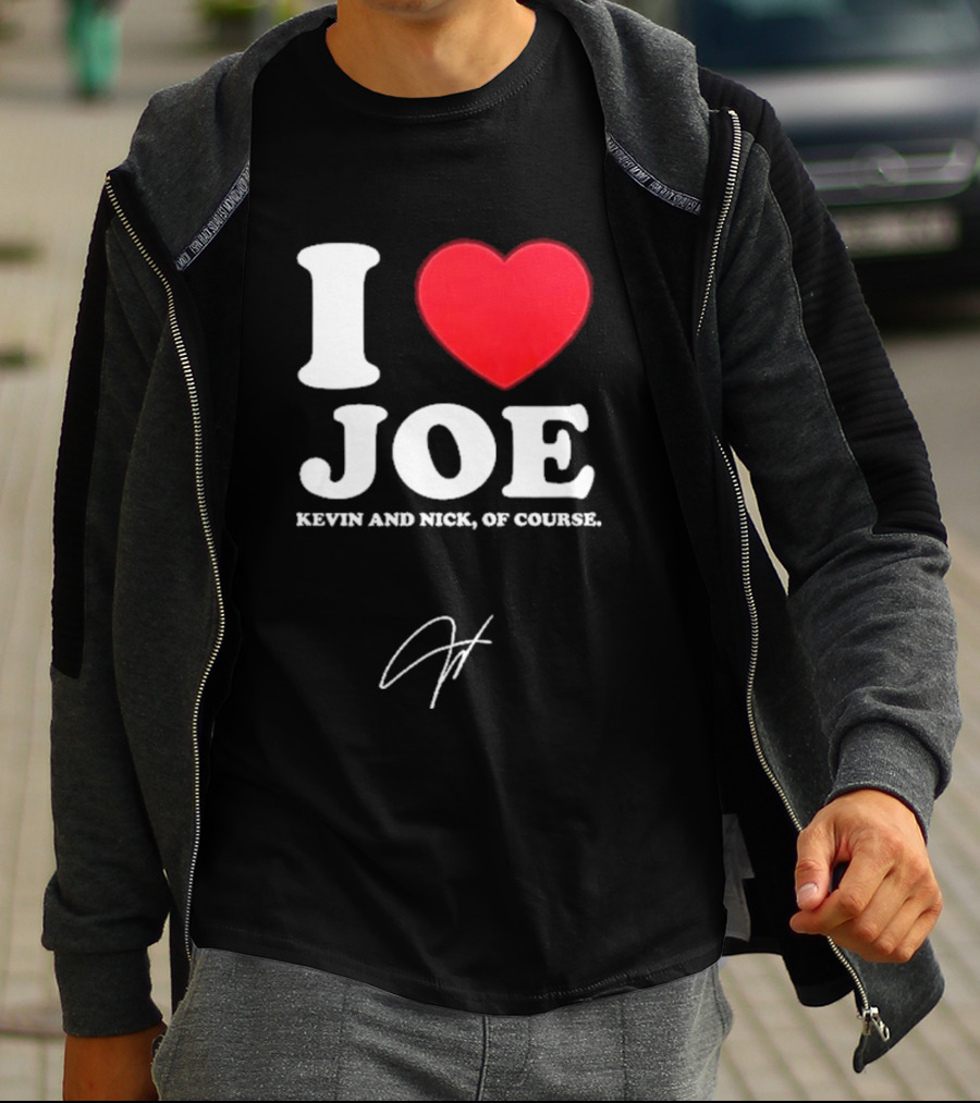 Jonas Brothers The Burning Up Tour 2026 I Love Joe Kevin And Nick Of Course T-Shirt