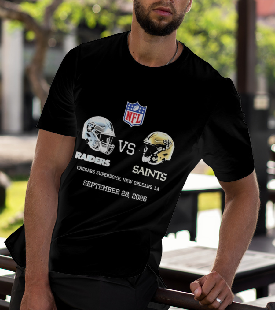 NFL Raiders Vs Saints Caesars Superdome New Orleans September 28 2026 T-Shirt