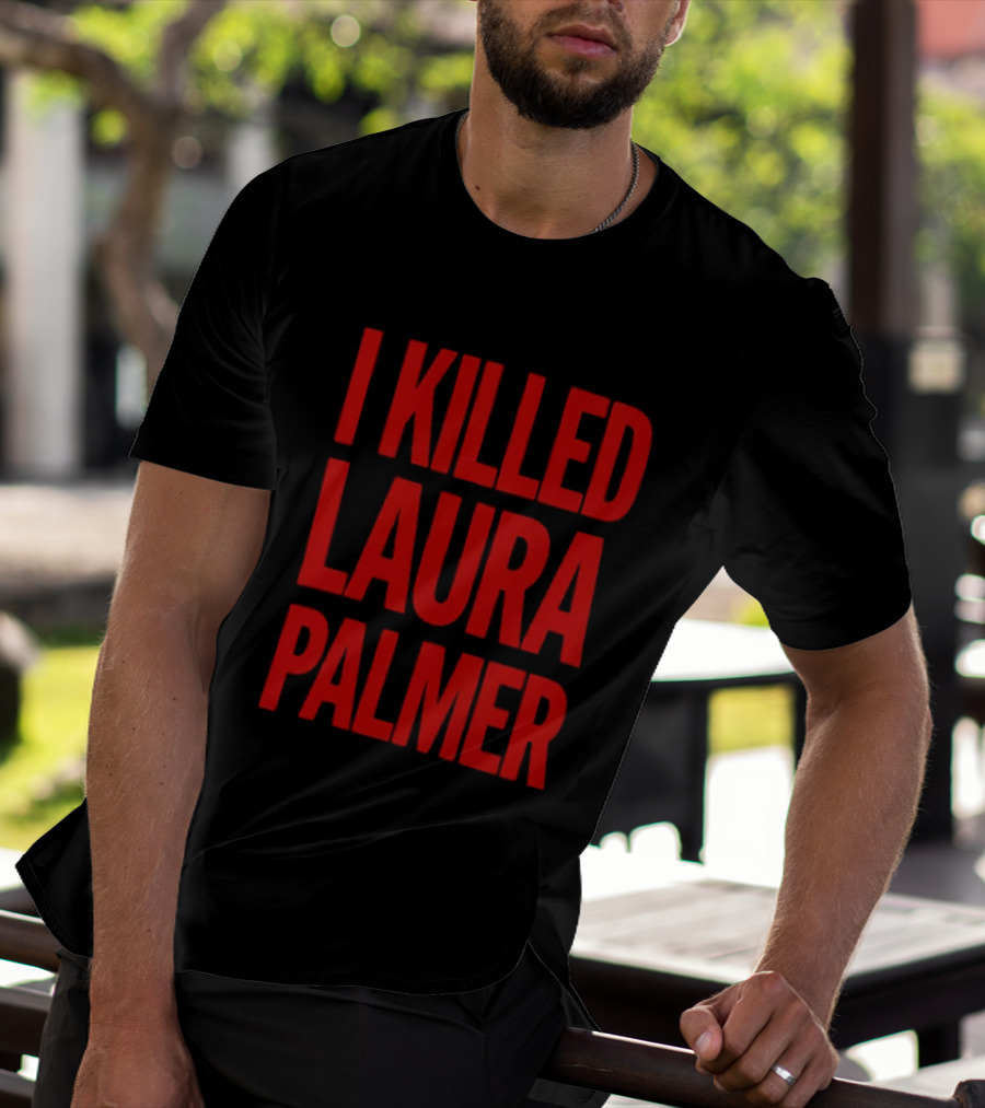 I Killed Laura Palmer Twin Peaks Mystery Bold Red T-Shirt