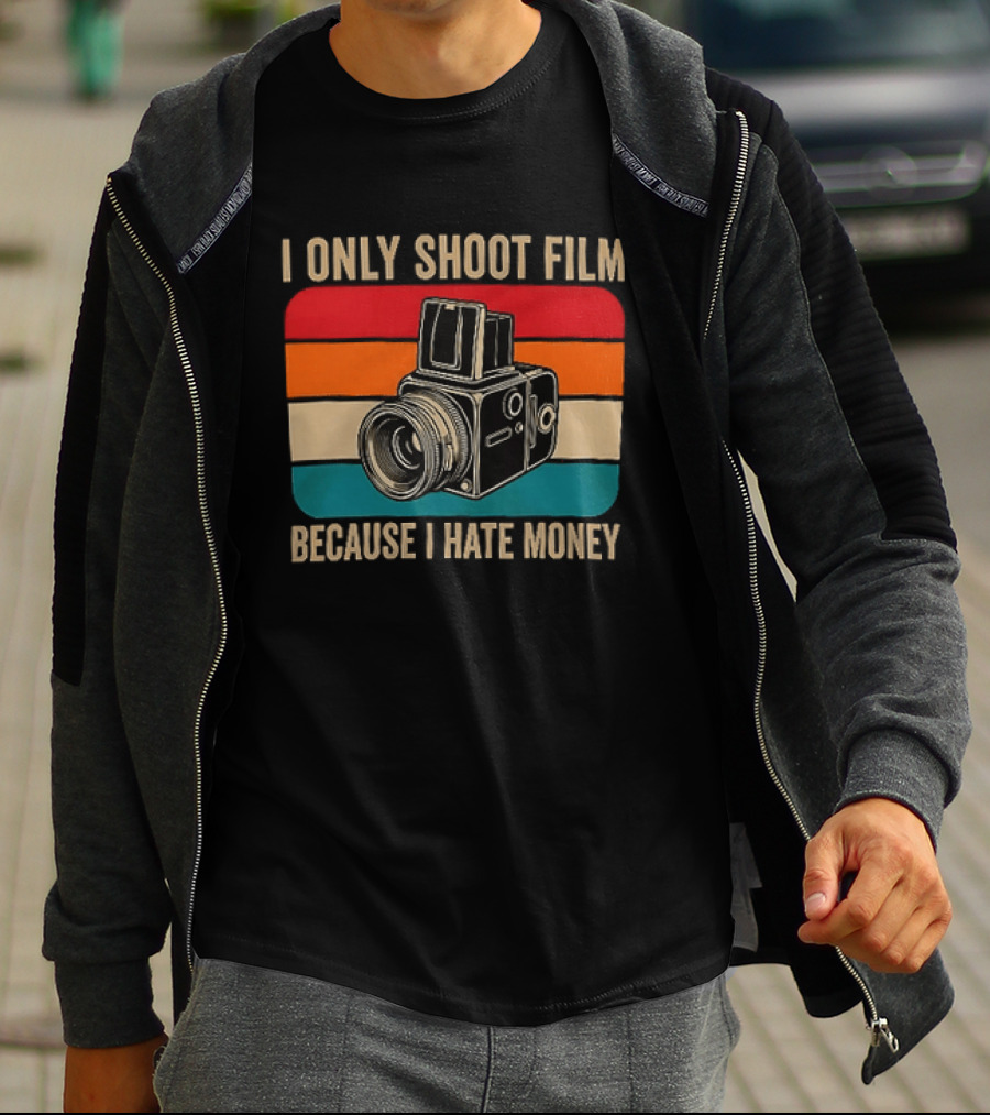 I Only Shoot Film Because I Hate Money Vintage Camera Retro Photography T-Shirt