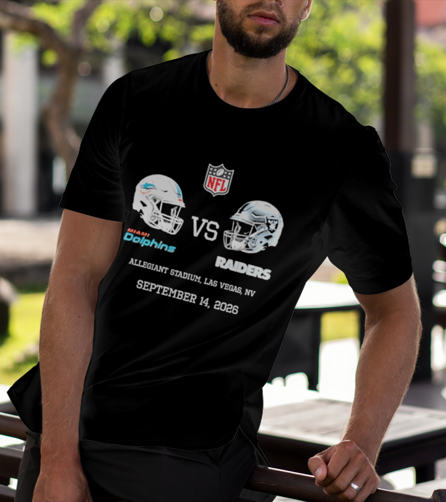 Miami Dolphins Vs Raiders Allegiant Stadium Las Vegas NV September 14 2026 NFL T-Shirt