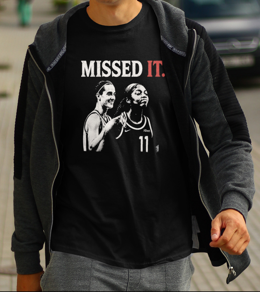 Missed It Caitlin Clark Angel Reese Basketball 11 T-Shirt